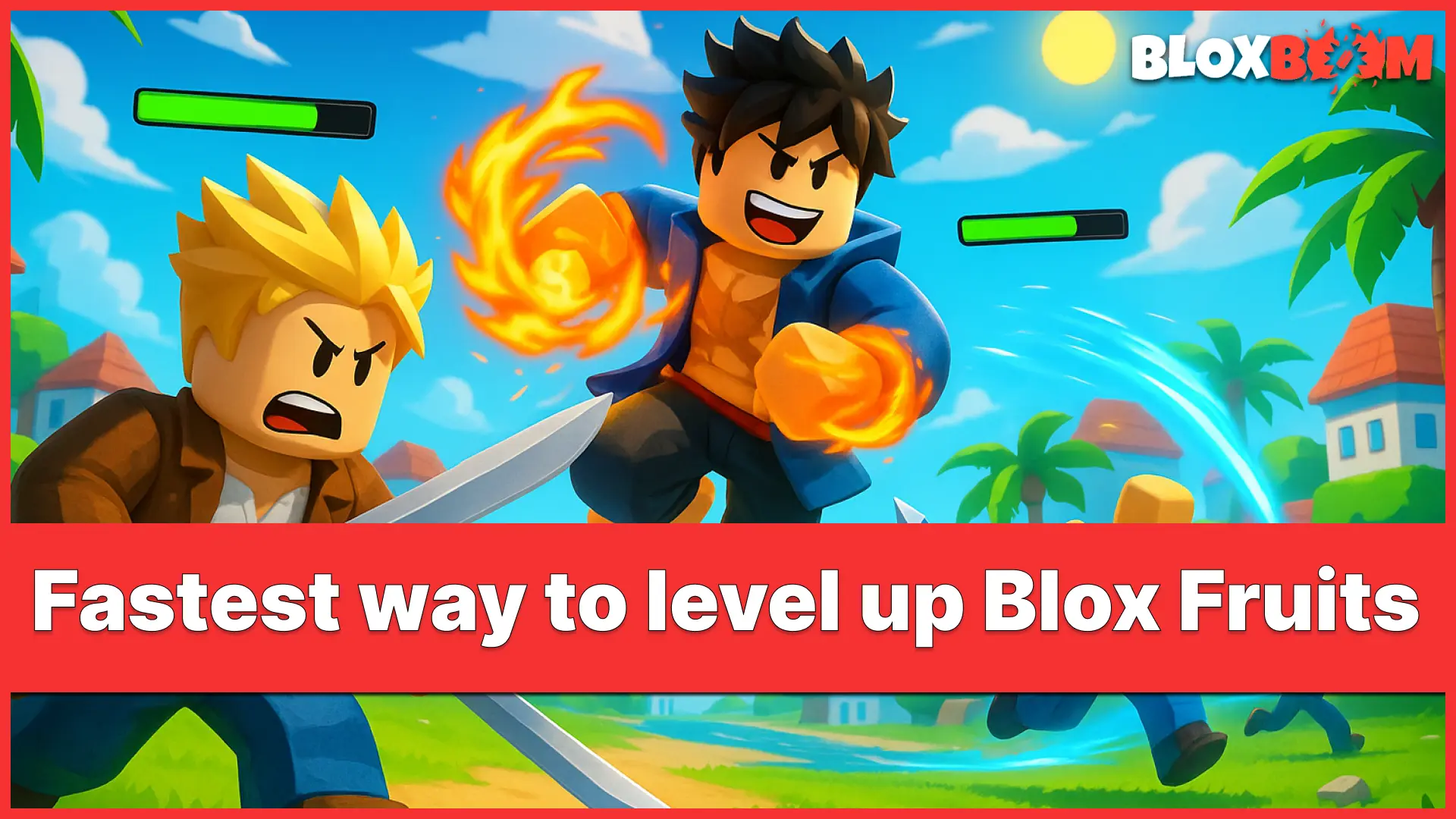 Fastest Way to Level up Blox Fruits 2025