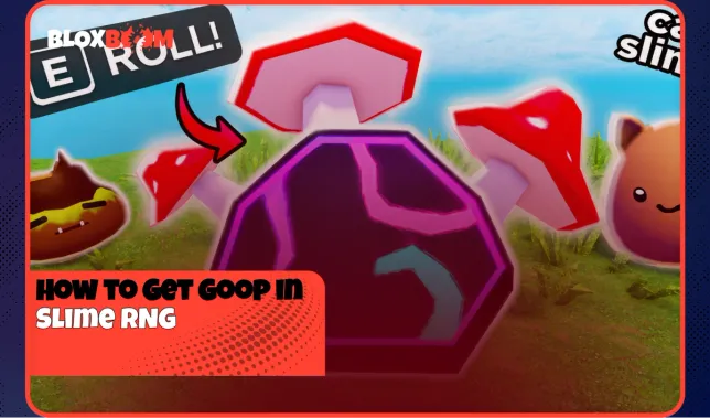 How to Get Goop in Slime RNG