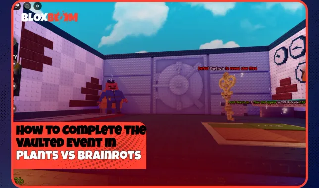 How to Complete the Vaulted Event in Plants vs Brainrots