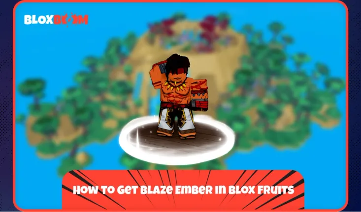 How to Get Blaze Ember in Blox Fruits
