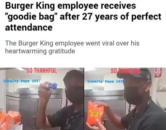 Burger King employee receives "goodie bag" after 27 years of perfect attendance meme