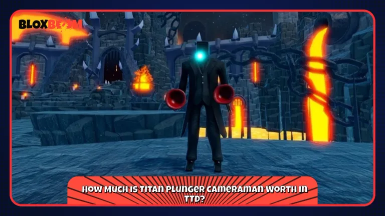 How Much Is Titan Plunger Cameraman Worth in TTD?