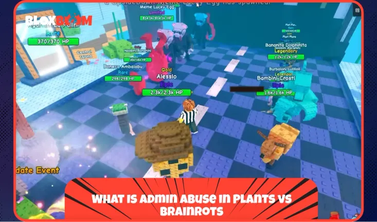 What Is Admin Abuse in Plants vs Brainrots