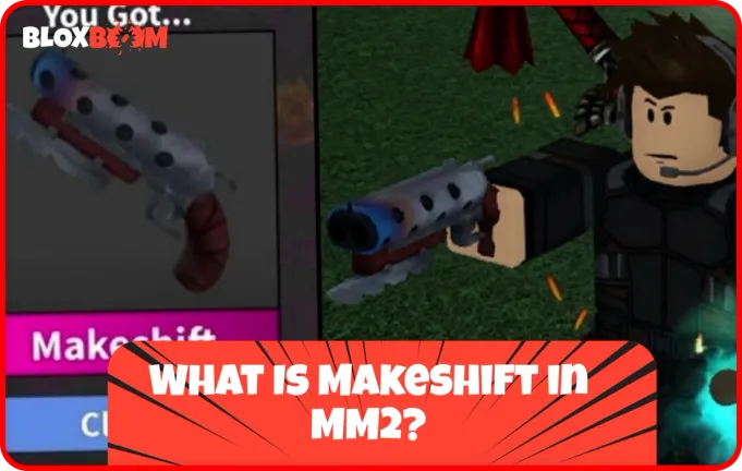 What Is Makeshift in MM2?