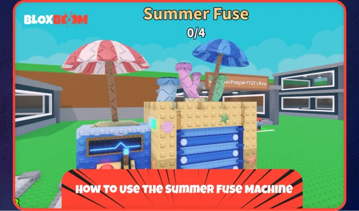 How to Use the Summer Fuse Machine