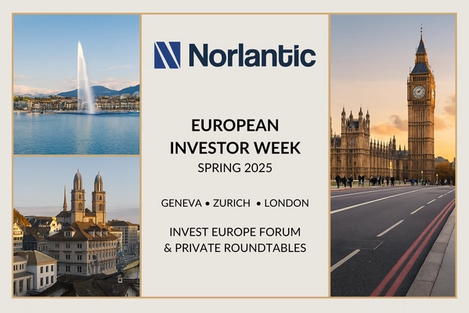 Norlantic Capital Joins Invest Europe, Attends Geneva Forum, and Hosts Investor Roundtables in Zurich and London