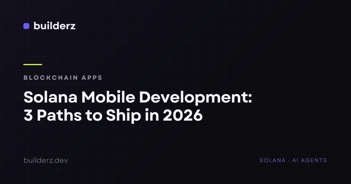 Solana Mobile Development: 3 Paths to Ship in 2026