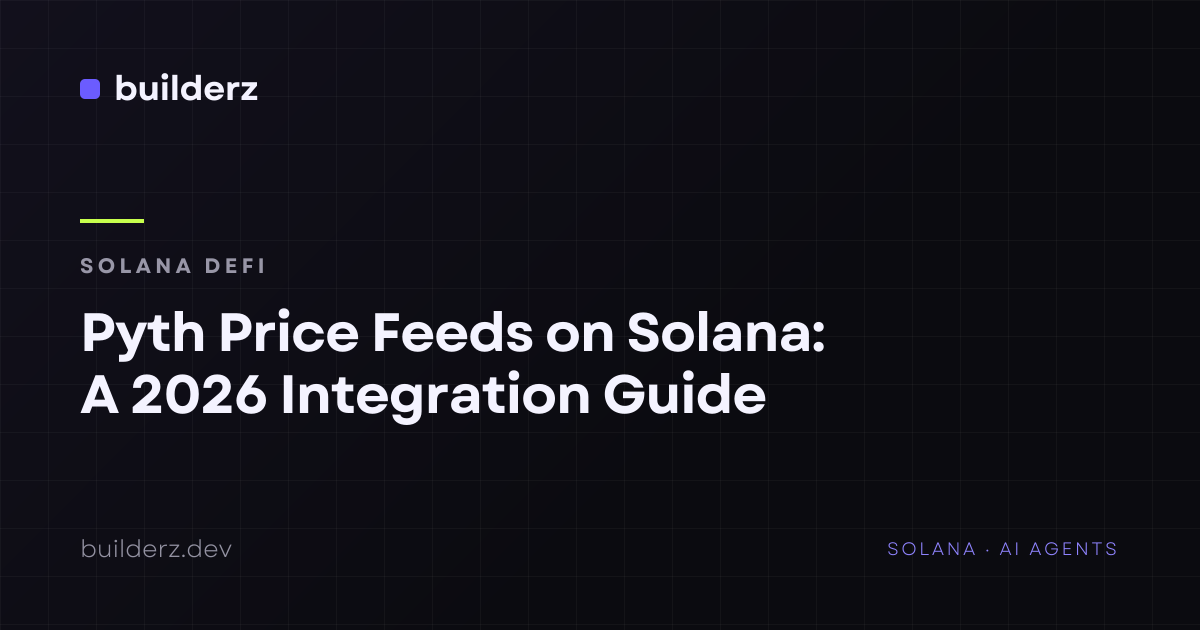 Pyth Price Feeds on Solana: A 2026 Integration Guide