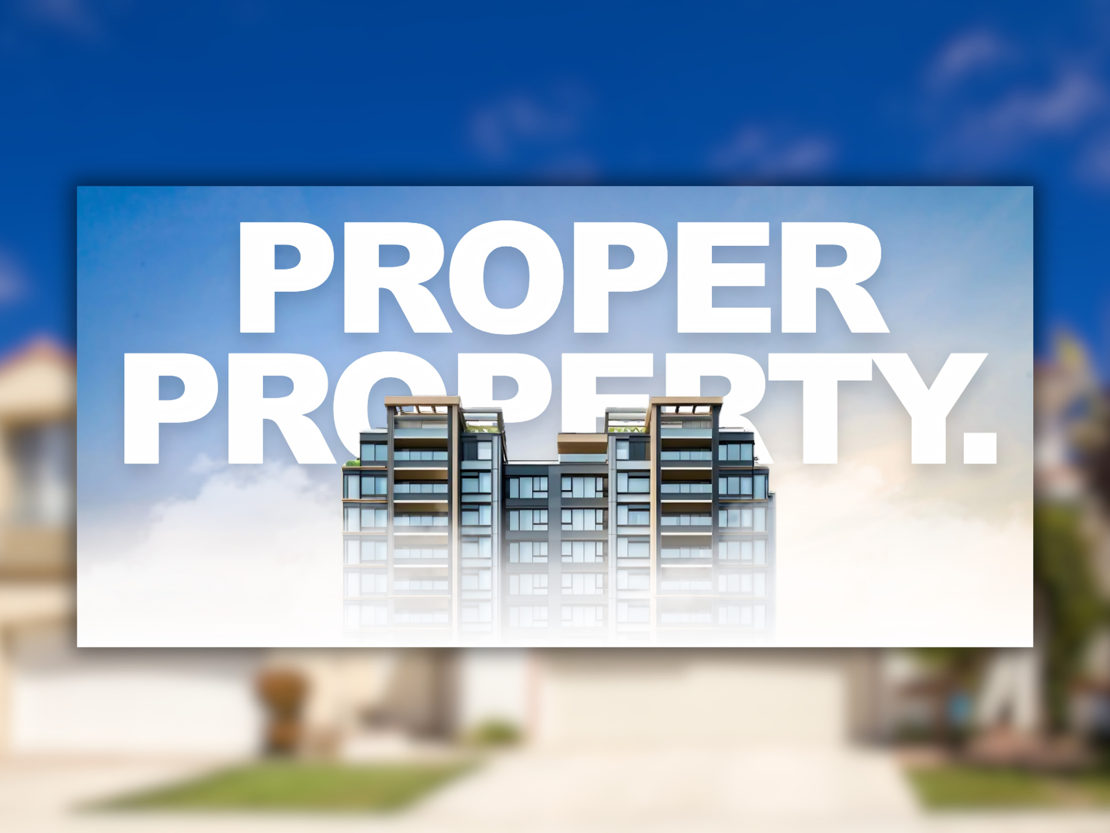 Proper Property