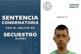 OBTIENE FISCALÍA MORELOS SENTENCIA DE 50 AÑOS DE PRISIÓN CONTRA UN HOMBRE POR SECUESTRO EXPRÉS EN TLALTIZAPÁN