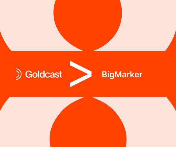Go Big on Events: 8 Specific Areas Goldcast Shines over BigMarker