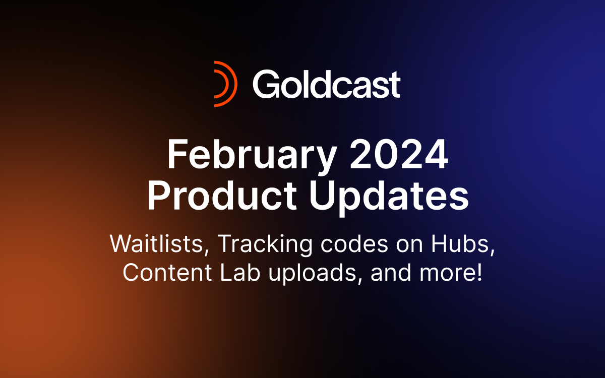 February Product Updates Blog: Waitlists, Tracking codes on Hubs, Content Lab uploads, and more!