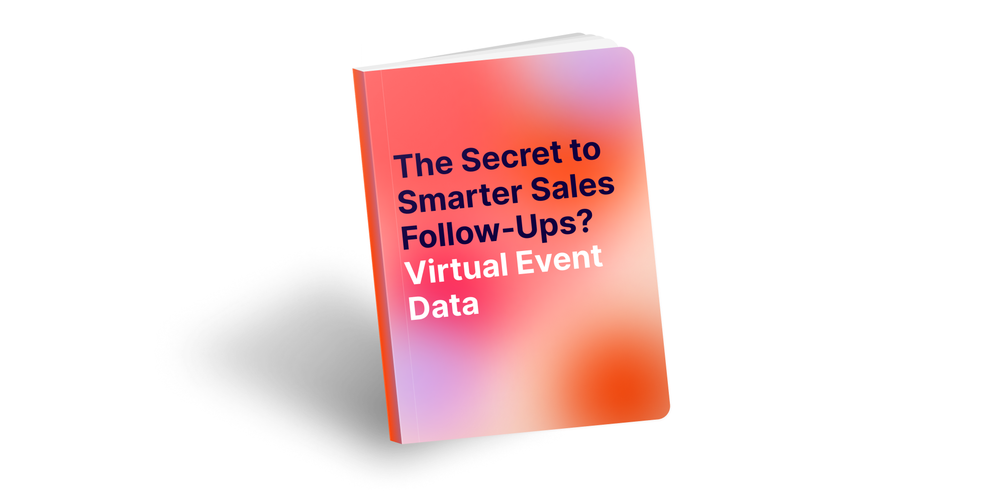 The Secret to Smarter Sales Follow-Ups? Virtual Event Data