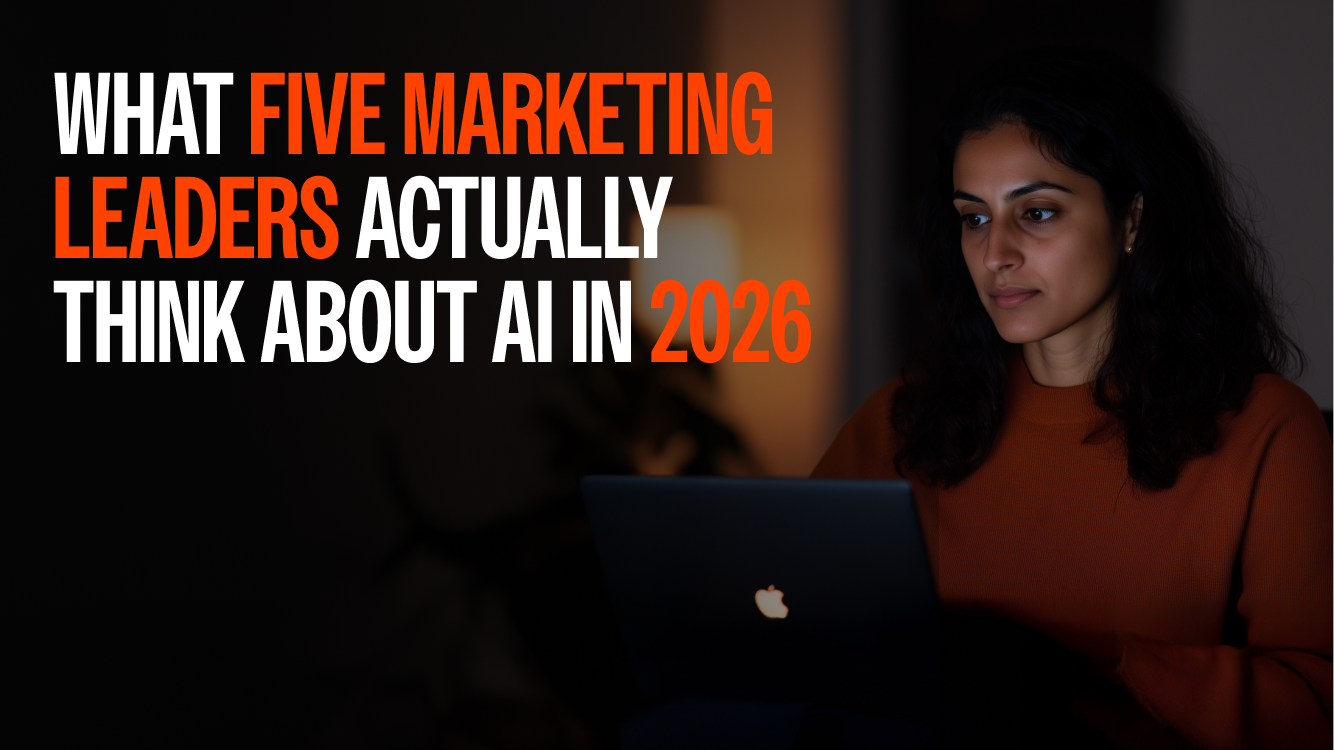 What Five Marketing Leaders Actually Think About AI in 2026 
