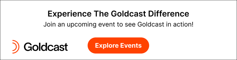 attend an upcoming event on the Goldcast B2B digital events platform 