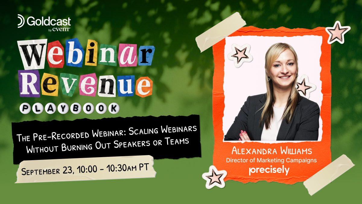 The Pre-Recorded Webinar: Scaling Webinars Without Burning Out Speakers or Teams