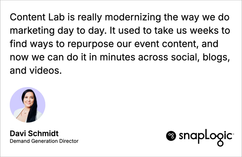 How Content Lab is modernizing the B2B marketing - Davi Schmidt, Demand Generation Director, Snaplogic