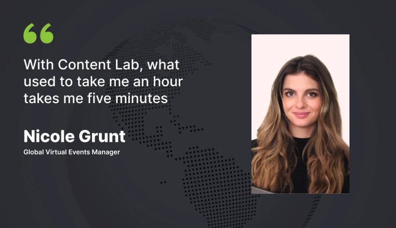 How Content Lab helped to save time - Nicole Grunt, Global Virtual Events Manager, Brandwatch