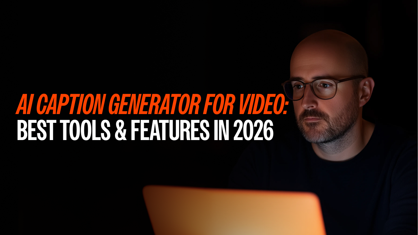 AI Caption Generator for Video: Best Tools & Features in 2026