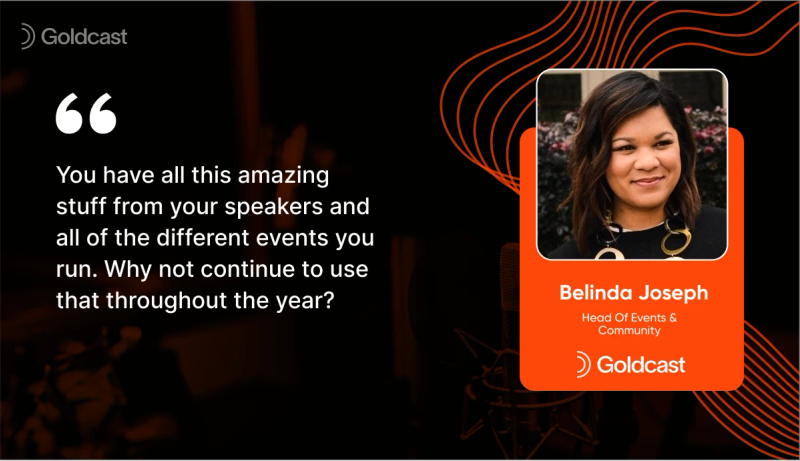 How to use event content throughout an entire year - Belinda Joseph Goldcast
