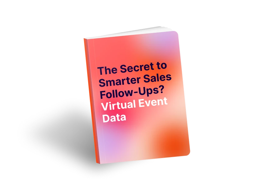 The Secret to Smarter Sales Follow-Ups? Virtual Event Data