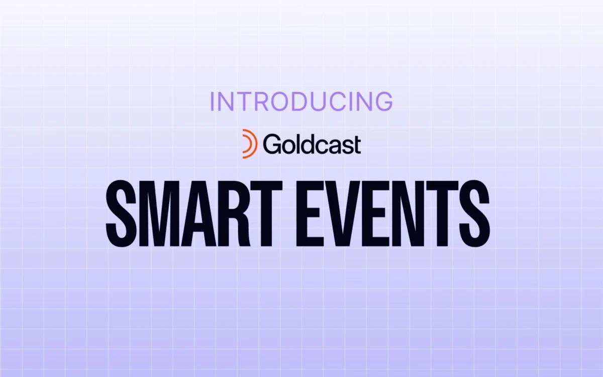 Get more out of your webinars with Goldcast Smart Events