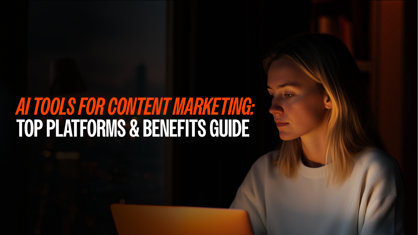 AI Tools for Content Marketing: Top Platforms & Benefits Guide