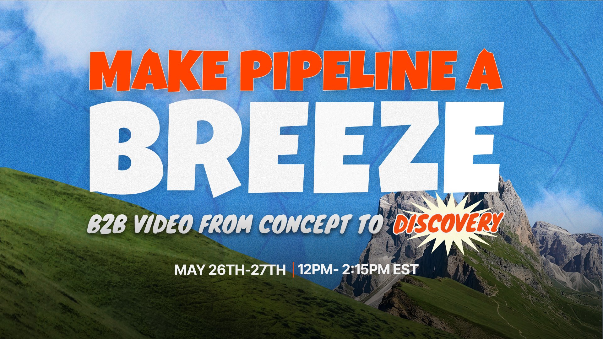 Make Pipeline a Breeze: B2B Video From Concept to Discovery