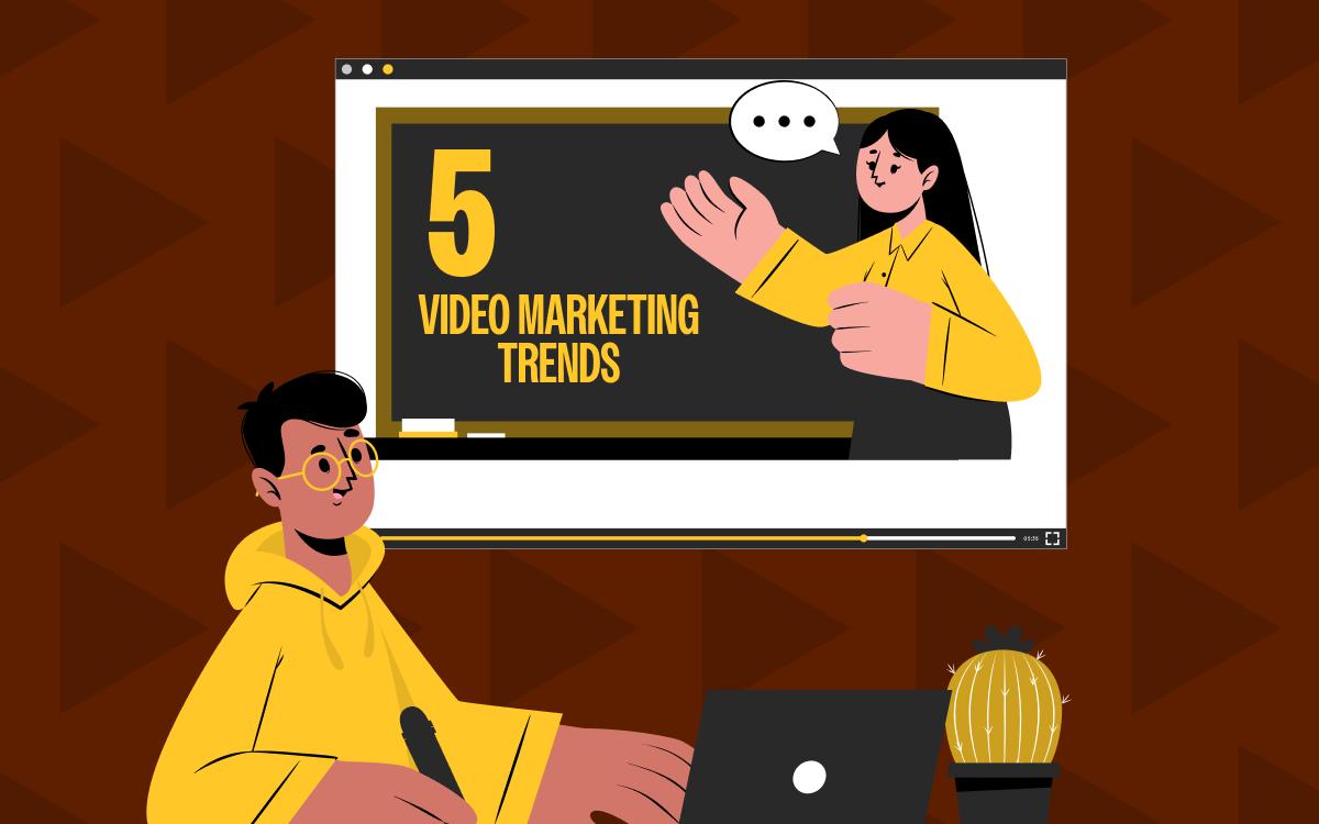 5 Video Marketing Trends to Fine-Tune Your B2B Strategy