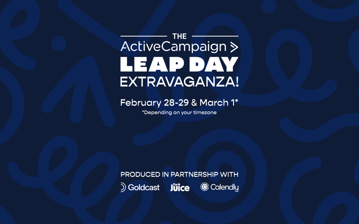 Go BTS With ActiveCampaign's 29-Hour Leap Day Extravaganza! Powered by Goldcast
