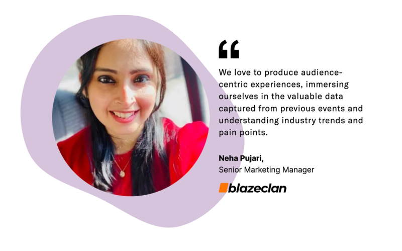 event experiences quote from Neha Pujari of blazeclan
