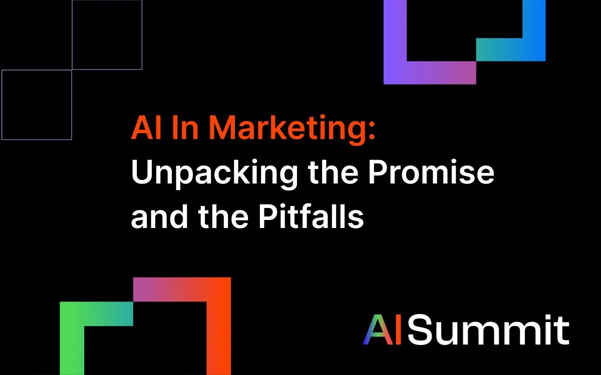 AI in Marketing: Unpacking the Promise and the Pitfalls