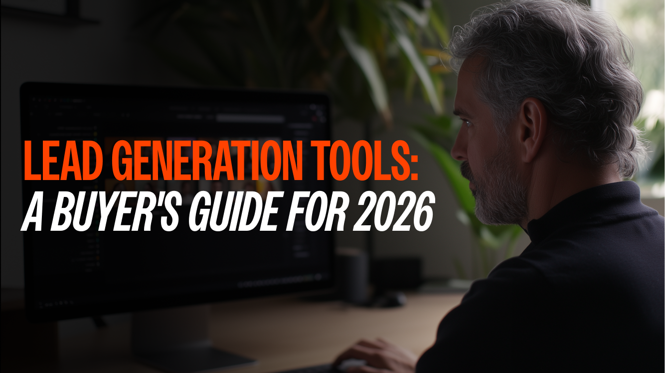 Lead Generation Tools: A Buyer's Guide for 2026 