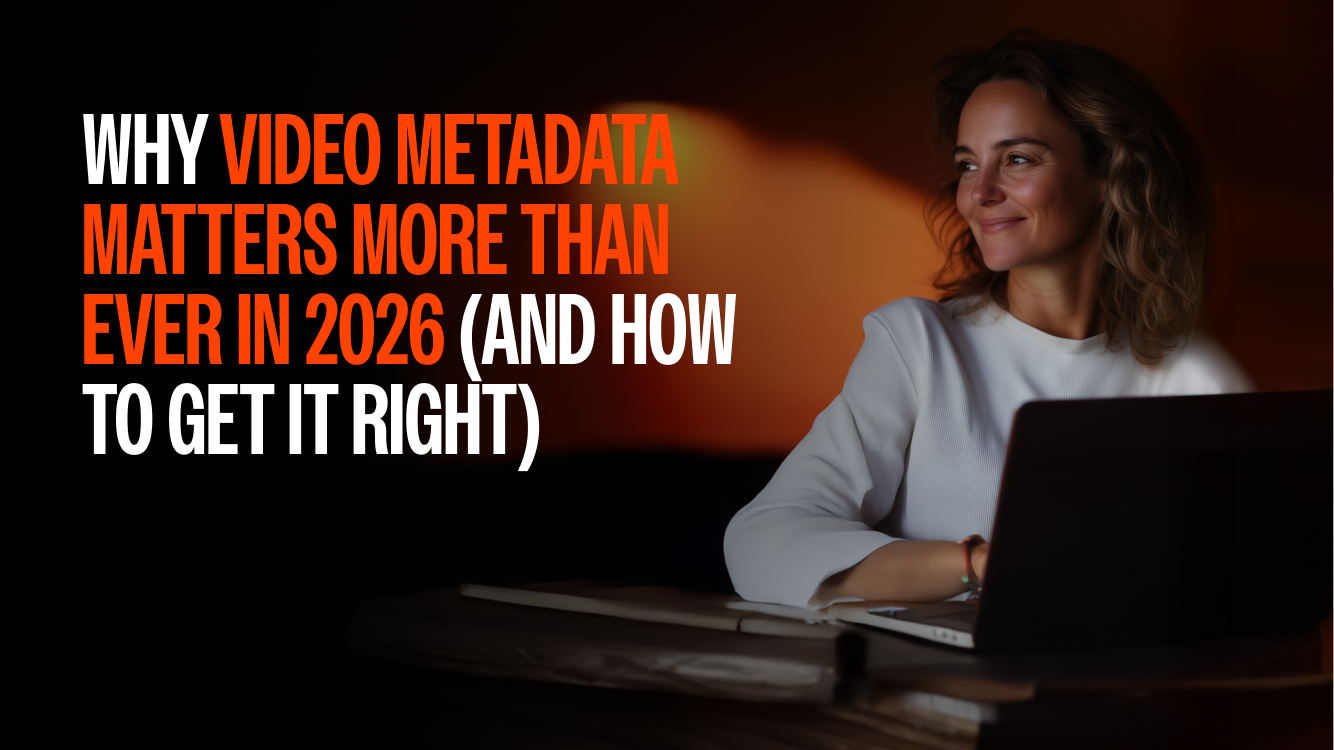 Why Video Metadata Matters More Than Ever in 2026 (And How to Get It Right)