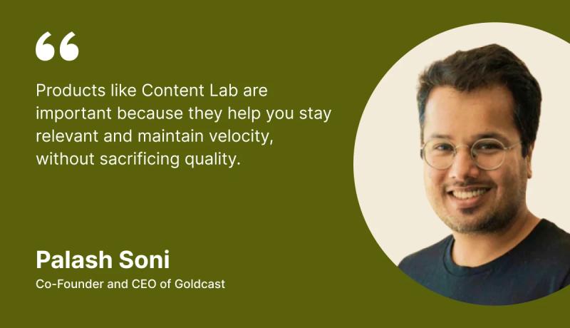 Why is content lab important - Palash Soni, Goldcast