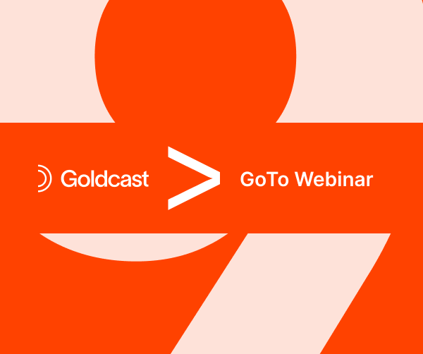 9 Reasons Goto Webinar Users Are Flocking to Goldcast Instead