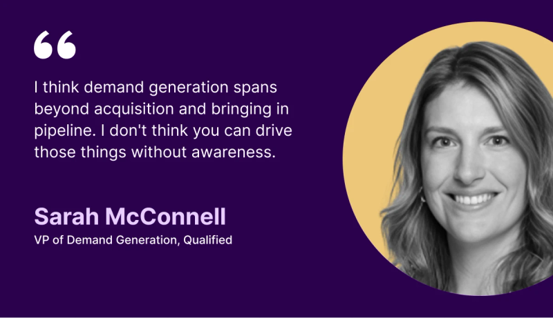 How Demand Generation create awareness - Sarah McConnell, Qualified