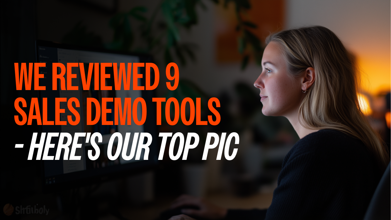 We Reviewed 9 Sales Demo Tools - Here's Our Top Pick 