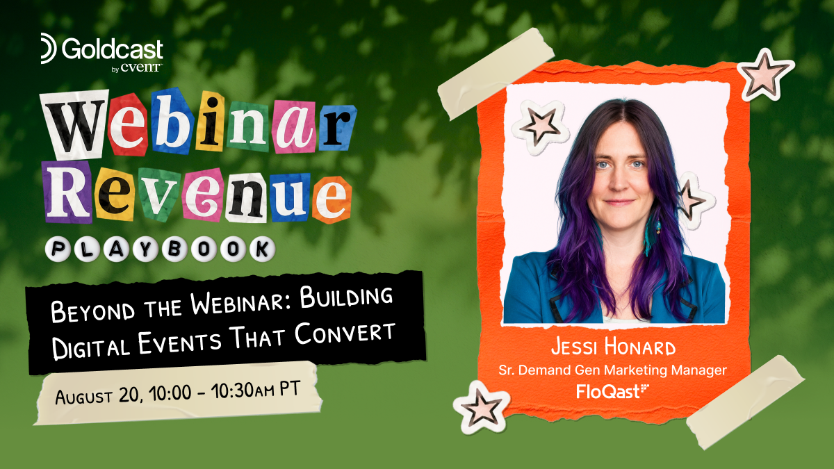 Beyond The Webinar: Building Digital Events That Convert