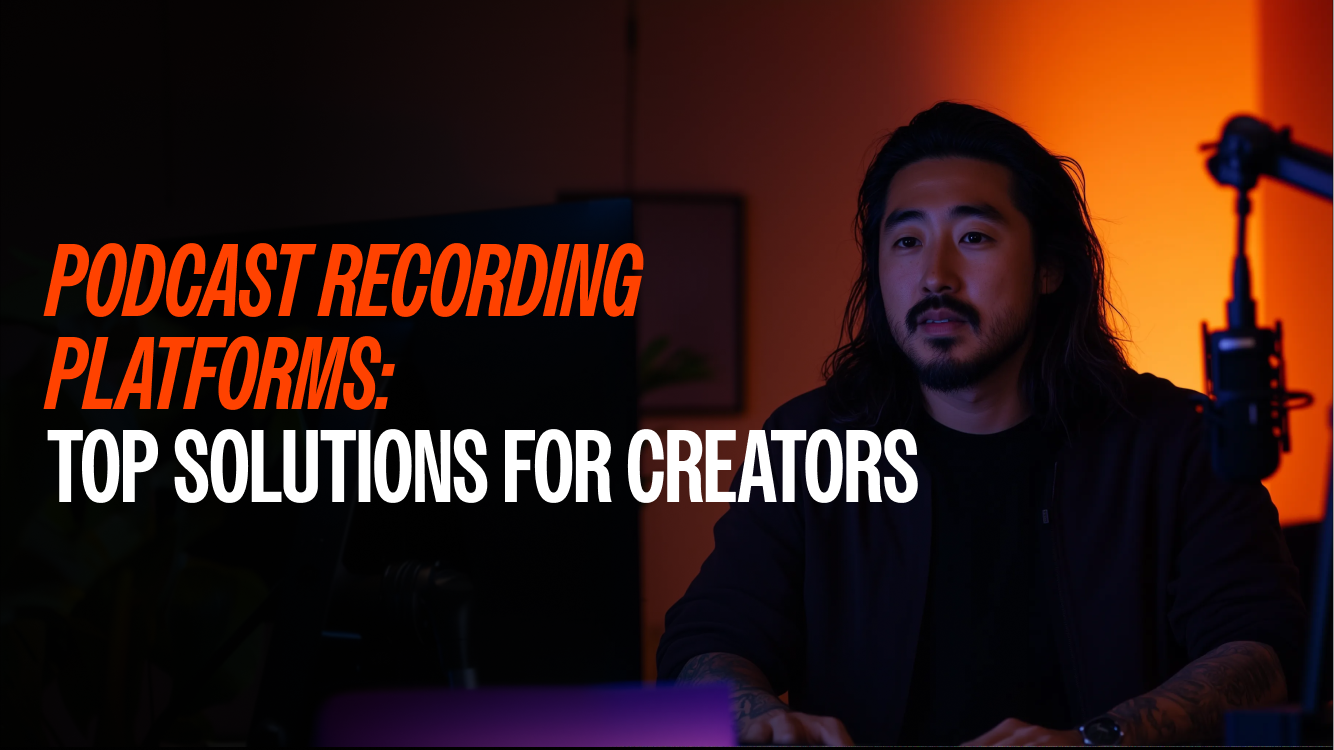 Podcast Recording Platforms: Top Solutions for Creators