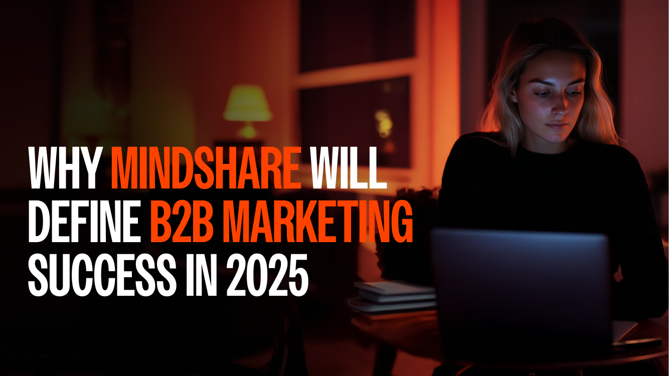 Why Mindshare Will Define B2B Marketing Success in 2026