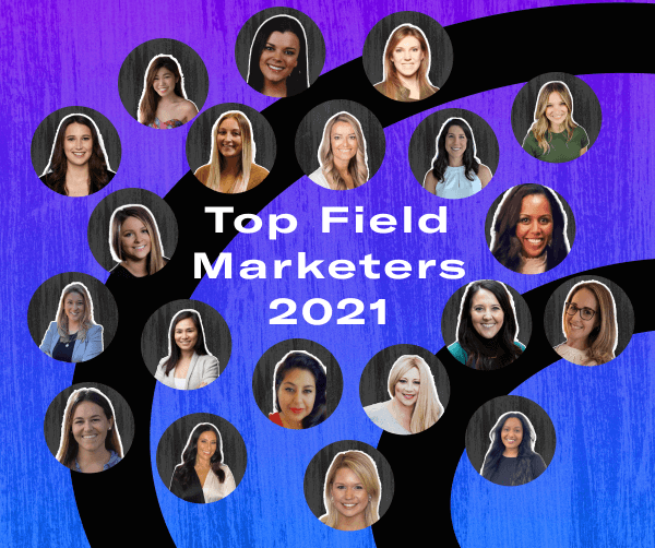 The Top 25 Field Marketers to Look Out for in 2021