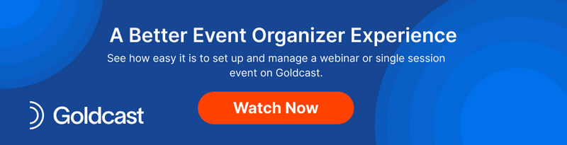 Manage a webinar easily with Goldcast 