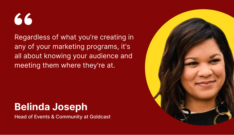 Why campaigns are all about knowing your audience - Belinda Joseph, Goldcast