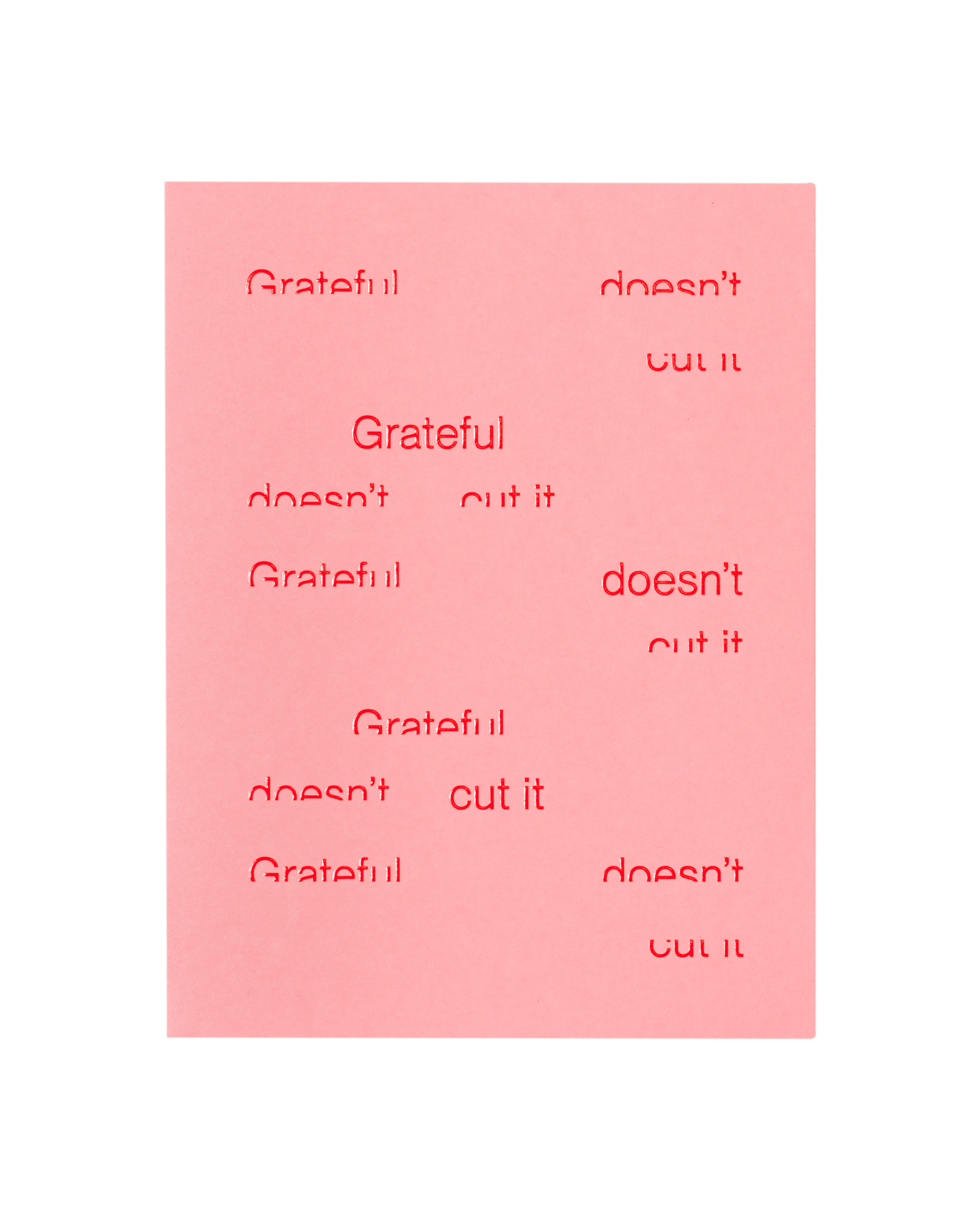 The front of the 'Grateful doesn't cut it' card