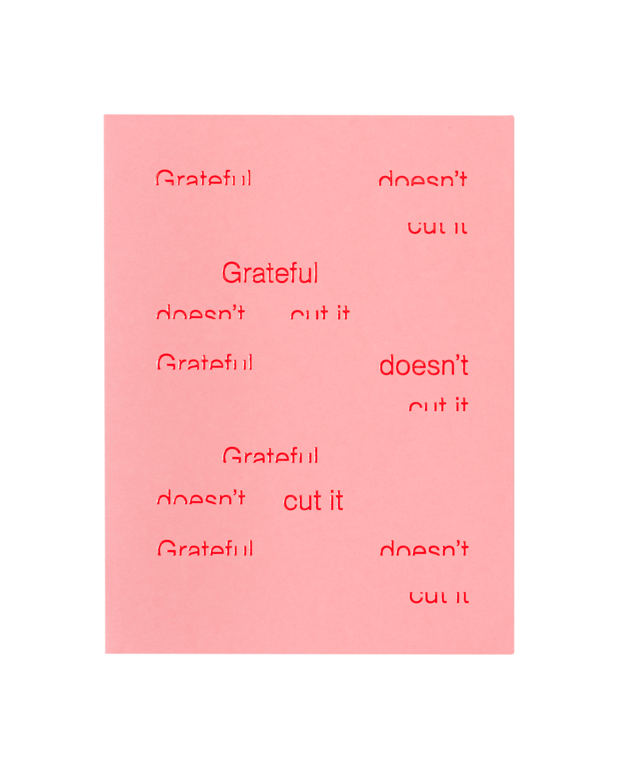 The front of the 'Grateful doesn't cut it' card