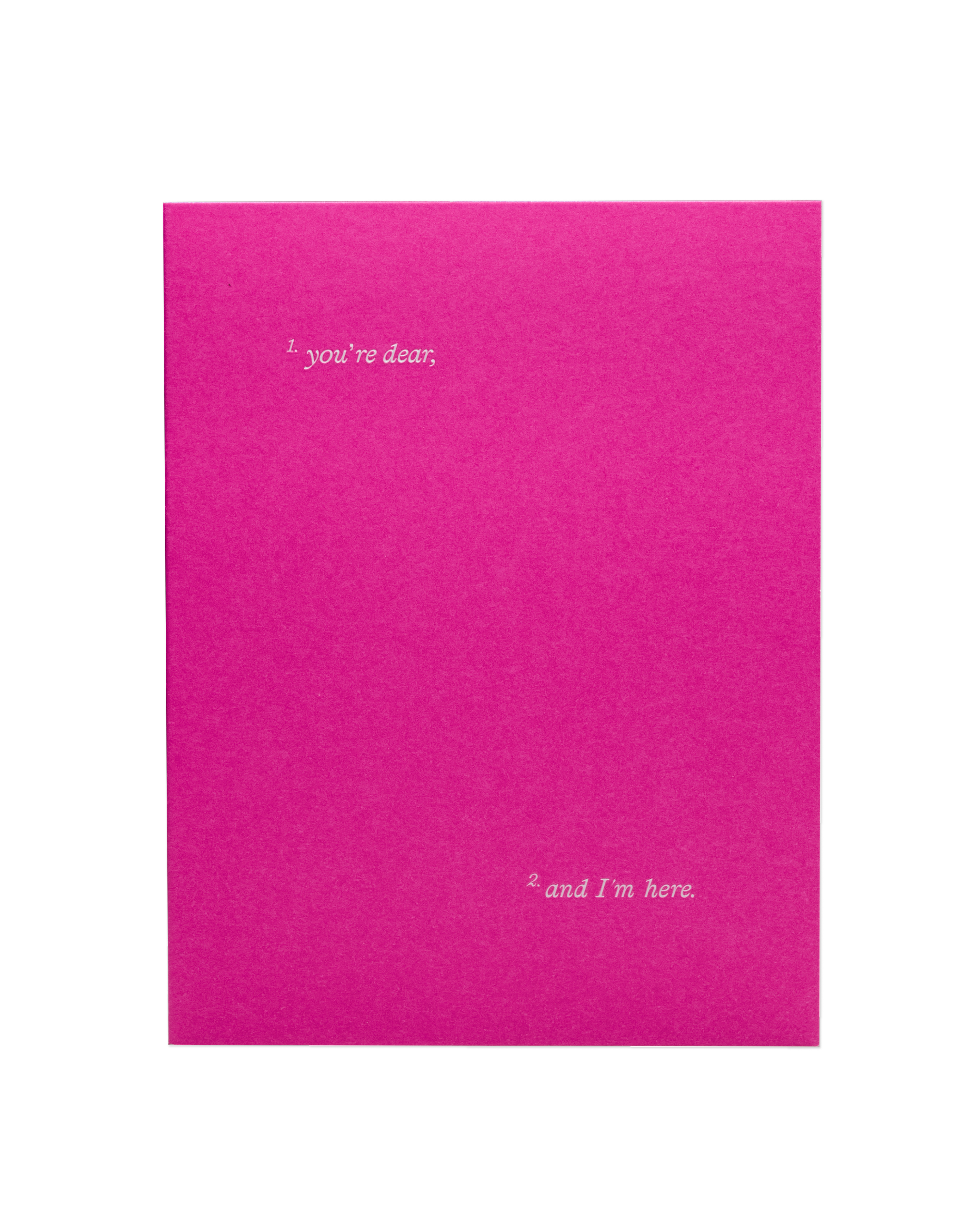 The front of the 'You're dear, and I'm here' card