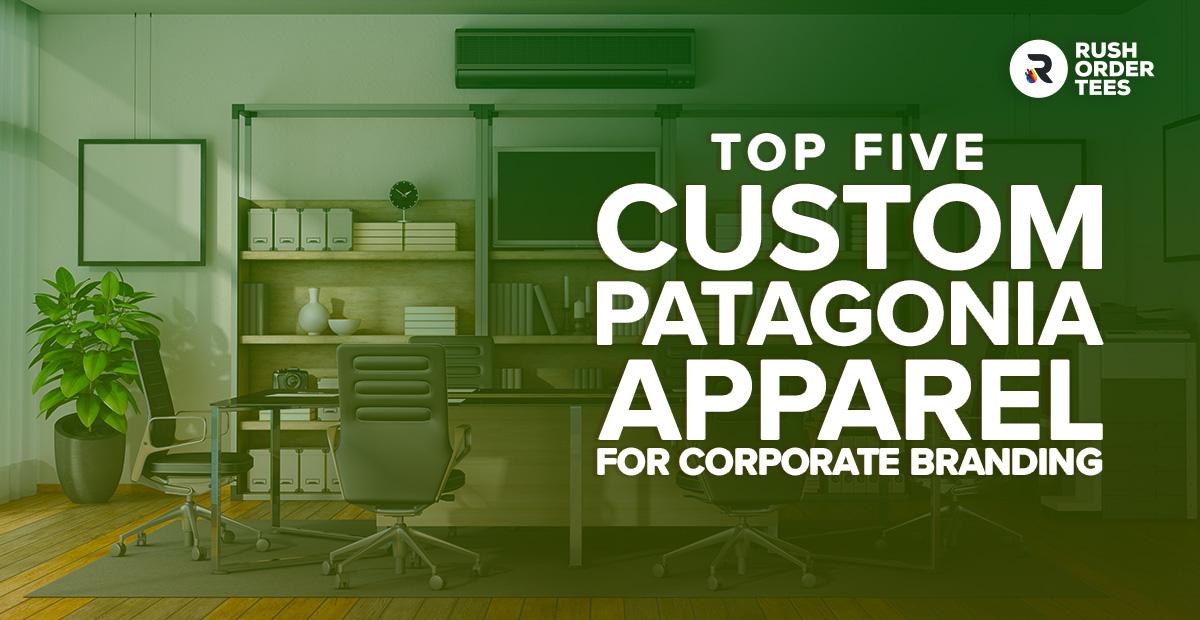 Preview image for Top 5 Custom Patagonia Apparel For Corporate Branding