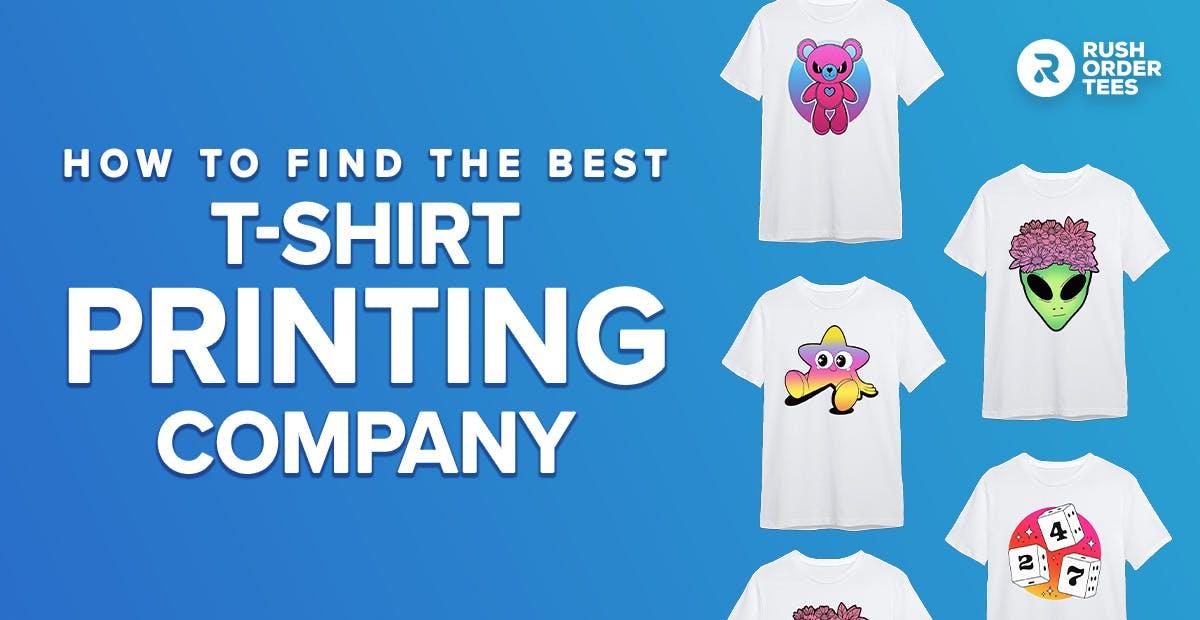 Preview image for How To Find The Best T-Shirt Printing Company