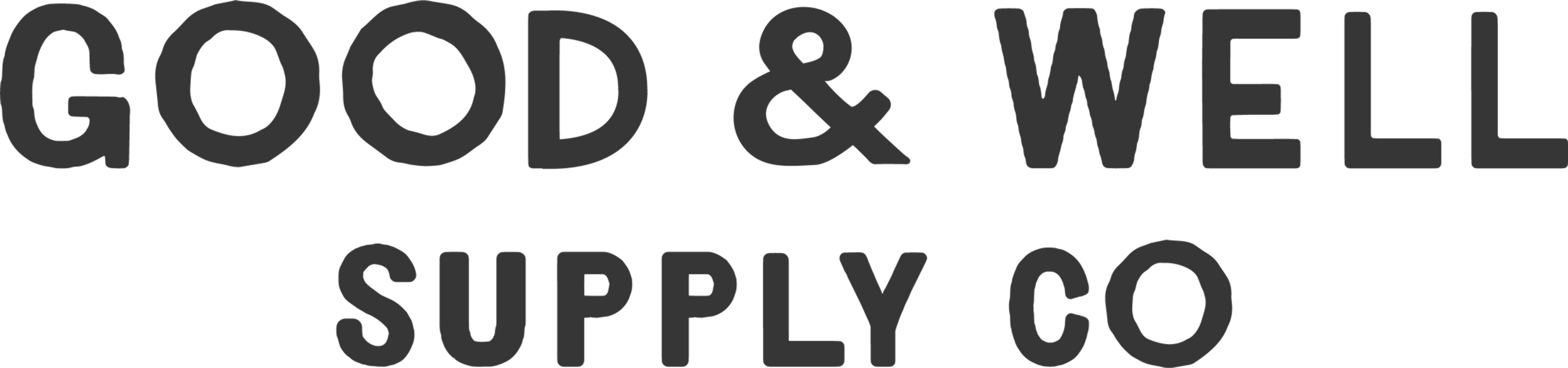 Good & Well Supply Co.